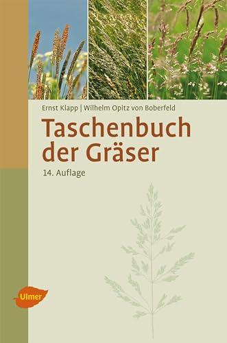 Taschenbuch der Gräser: Erkennung und Bestimmung, Standort und Vergesellschaftung