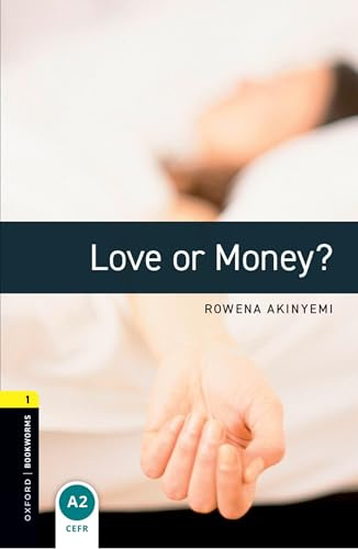 Oxford Bookworms Library: Love or Money?: Level 1: 400-Word Vocabulary (Oxford Bookworms Library, Stage 1, Crime & Mystery)