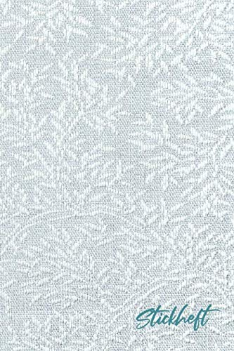 Stickheft: Für Stickarbeiten oder Kreuzstich