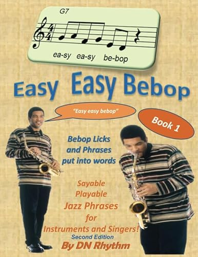 Easy easy bebop: Bebop licks and phrases put into words.