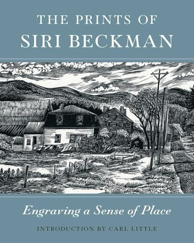 The Prints of Siri Beckman: Engraving a Sense of Place