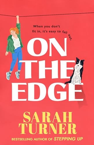 On The Edge: The hilarious and joyful new novel from the Sunday Times bestselling author