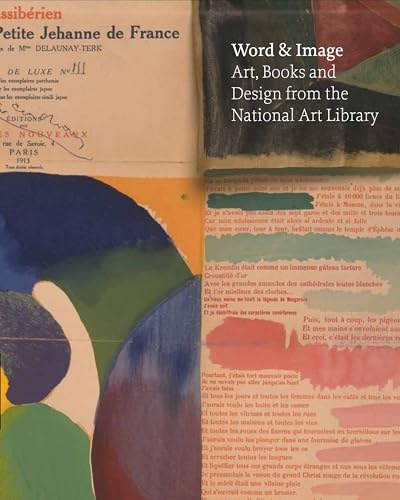 Word and Image: Art, Books, and Design From The National Art Library at the Victoria and Albert Museum