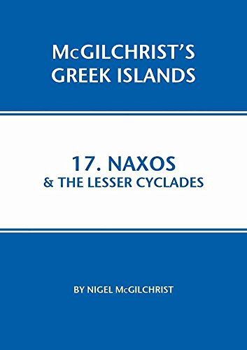 Naxos & the Lesser Cyclades (Mcgilchrist's Greek Islands, Band 17)
