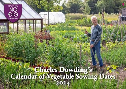 Charles Dowdings Kalender der Gemusesaatdaten: 2024