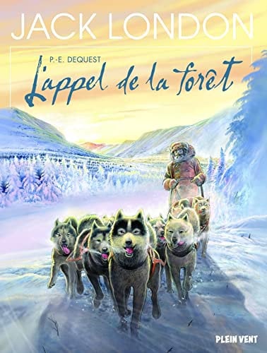 L'appel de la forêt: d'après l'oeuvre de Jack London