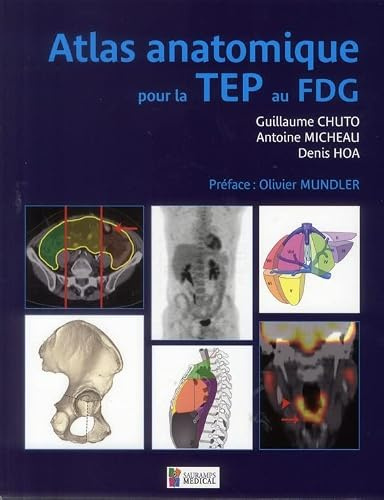 ATLAS ANATOMIQUE POUR LA TEP AU FDG