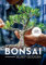 Bonsai selbst gezogen: - aus heimischen Bäumen