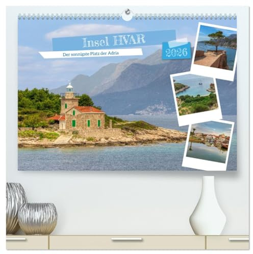 Insel Hvar - Der sonnigste Platz der Adria (hochwertiger Premium Wandkalender 2026 DIN A2 quer), Kunstdruck in Hochglanz: Eine Insel zum Verlieben - Hvar in Dalmatien (CALVENDO Orte)