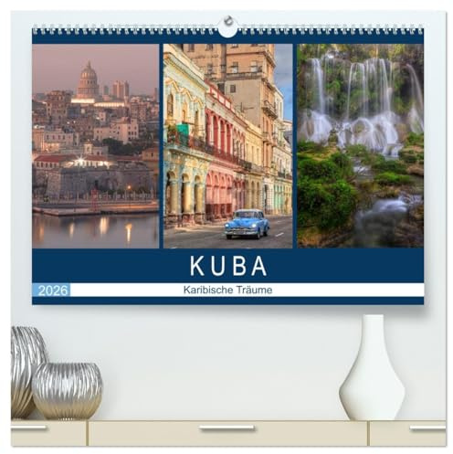 Kuba, karibische Träume (hochwertiger Premium Wandkalender 2026 DIN A2 quer), Kunstdruck in Hochglanz: Karibisches Lebensflair zwischen Kolonialhäusern, Zigarren und Oldtimern (CALVENDO Orte)