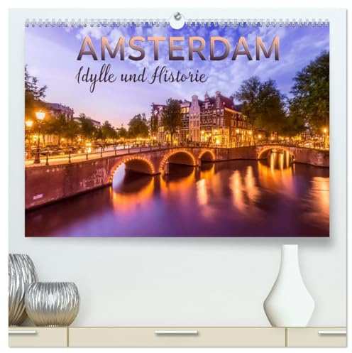 AMSTERDAM Idylle und Historie (hochwertiger Premium Wandkalender 2026 DIN A2 quer), Kunstdruck in Hochglanz: Charmante Impressionen aus der Altstadt (CALVENDO Orte)