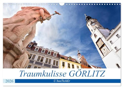 Traumkulisse GÖRLITZ (Wandkalender 2026 DIN A3 quer), CALVENDO Monatskalender: Görlitz - Die sächsische Stadt in der Lausitz ist eines der größten Flächendenkmale Deutschlands (CALVENDO Orte)
