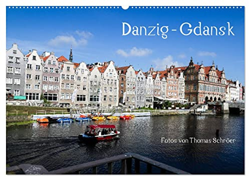 Danzig - Gdansk (Wandkalender 2026 DIN A2 quer), CALVENDO Monatskalender: Kleine Einblicke in die Stadt Danzig (CALVENDO Orte)
