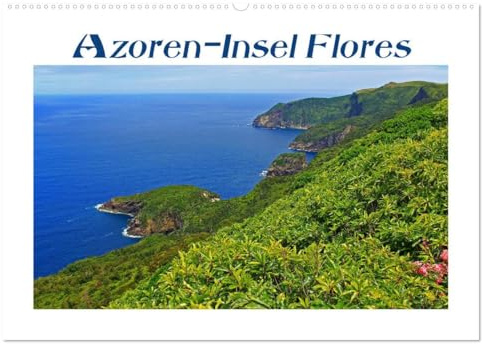 Azoren-Insel Flores - Farbtupfer auf einem erloschenen Vulkan Portugals (Wandkalender 2026 DIN A2 quer), CALVENDO Monatskalender: Die wildromantische ... Wanderer und Naturliebhaber. (CALVENDO Natur)