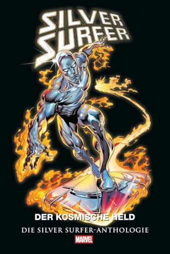 Silver Surfer Anthologie: Der kosmische Held
