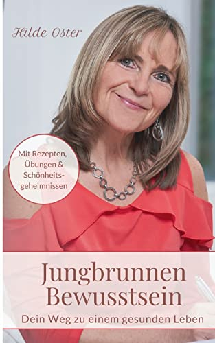 Jungbrunnen Bewusstsein: Dein Weg zu einem gesunden Leben
