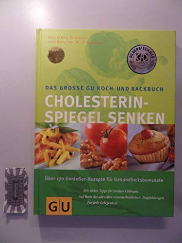 Cholesterinspiegel senken Das große GU Koch- und Backbuch: Über 170 Genießer-Rezepte für Gesundheitsbewusste. Mit vielen Tipps für leichtes Gelingen. ... m. d. Lipid-Liga e.V. (GU Spezial)
