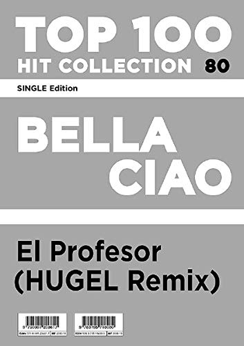 Bella Ciao - El Profesor (HUGEL Remix): Top 100 Hit Collection 80 - SINGLE Edition. Klavier / Keyboard.