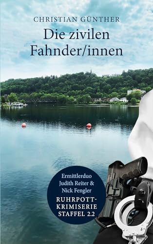 Die zivilen Fahnder/innen: Ermittlerduo Judith Reiter und Nick Fengler (Ruhrpott-Krimiserie Staffel 2, Teil 2)