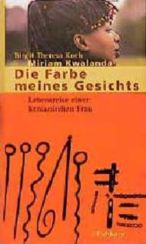 Die Farbe meines Gesichts: Lebensreise einer kenianischen Frau