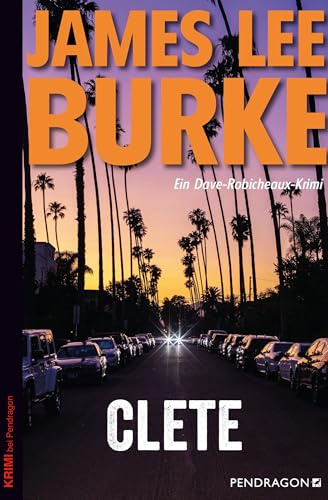 Clete: Ein Dave Robicheaux-Krimi, Band 24