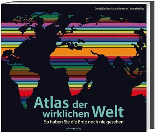 Atlas der wirklichen Welt: So haben Sie die Erde noch nie gesehen