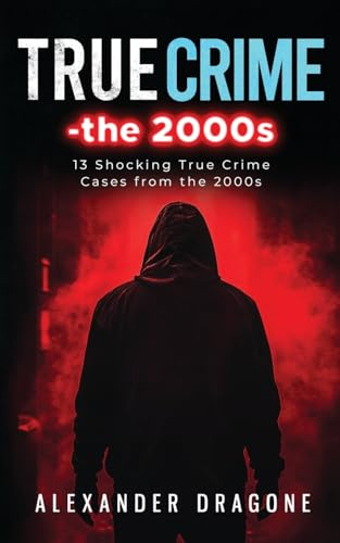 True Crime-The 2000s