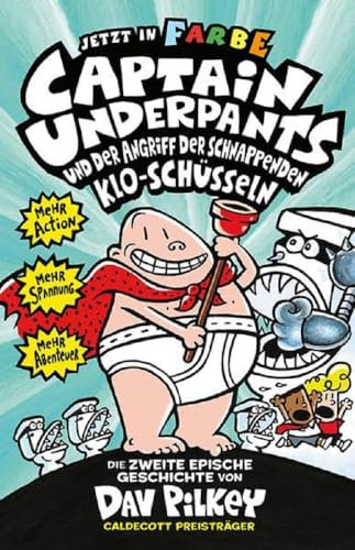 Captain Underpants Band 2 - Angriff der schnappenden Kloschüsseln: Neu in der vollfarbigen Ausgabe! Kinderbücher ab 8 Jahren