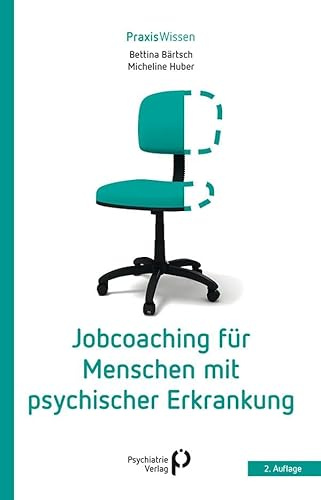 Jobcoaching für Menschen mit psychischer Erkrankung (Praxiswissen)