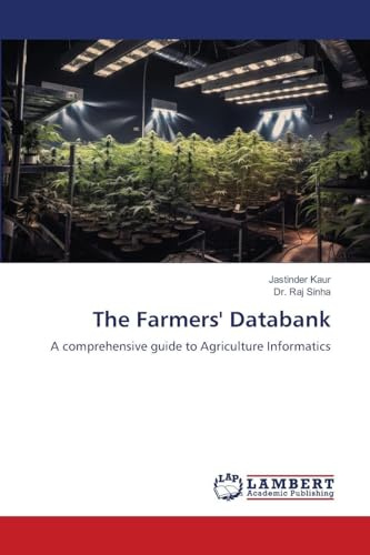 The Farmers' Databank: A comprehensive guide to Agriculture Informatics