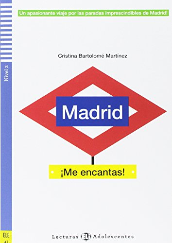 Teen ELI Readers - Spanish: Madrid me encantas!