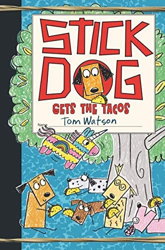 Stick Dog Gets the Tacos: A Hilarious Chapter Book Adventure About Dogs and Friendship for Kids (Ages 8-12)