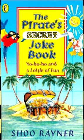 The Pirate's Secret Joke Book: Yo-Ho-Ho And a Lottle of Fun (Puffin jokes, games, puzzles)