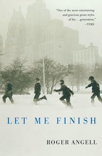 Let Me Finish: A Moving and Funny Memoir in Essays―A New Yorker Life in Baseball and Family