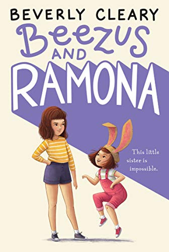 Beezus and Ramona: A Newbery Award-Winning Story About Sisterhood and Family for Children (Ages 8-12)