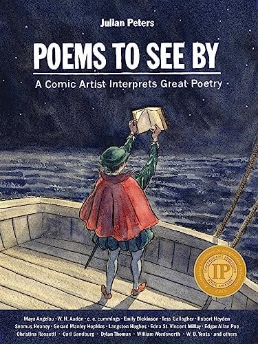 Poems to See By: A Comic Artist Interprets Great Poetry (Julian Peters Poetry Comics)
