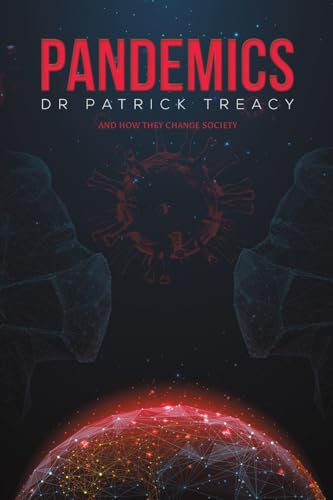 Pandemics: And How They Change Society