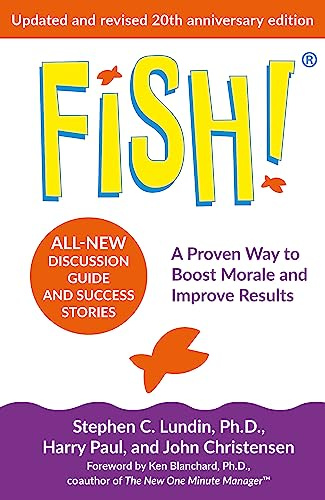 Fish!: the 20th anniversary edition of the inspirational business classic - over 6 million copies sold