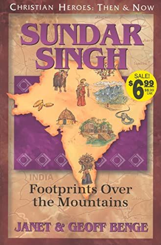 Sundar Singh (Christian Heroes: Then & Now) (Christian Heroes: Then & Now S.): Footprints Over the Mountains