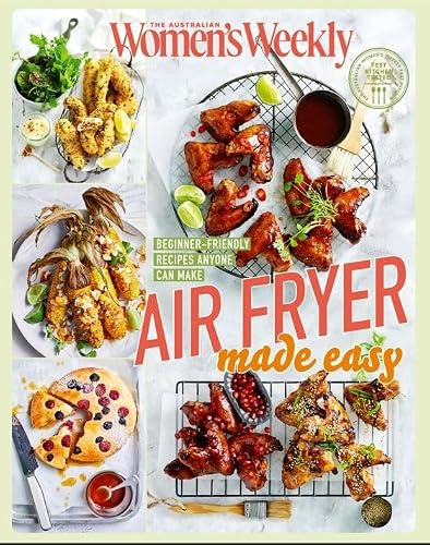 Air Fryer Made Easy: Beginner-Friendly Recipes Anyone Can Make