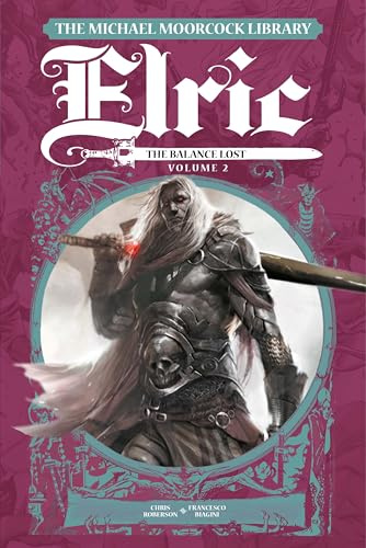 The Michael Moorcock Library Elric 2: The Balance Lost