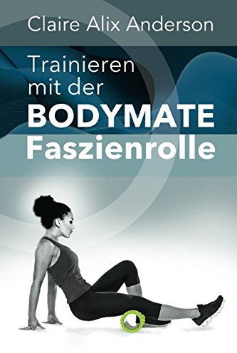Trainieren mit der BODYMATE Faszienrolle