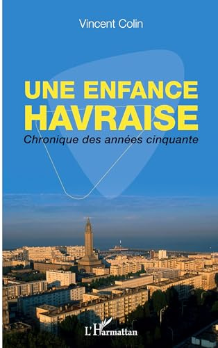 Une enfance havraise: Chronique des années cinquante