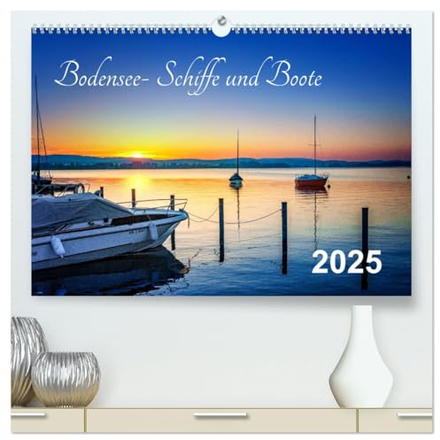 Bodensee-Schiffe und Boote (hochwertiger Premium Wandkalender 2025 DIN A2 quer), Kunstdruck in Hochglanz