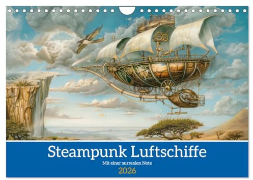 Steampunk Luftschiffe mit einer surrealen Note (Wandkalender 2026 DIN A4 quer), CALVENDO Monatskalender: Außergewöhnlichen Steampunk Fluggeräte (CALVENDO Mobilitaet)