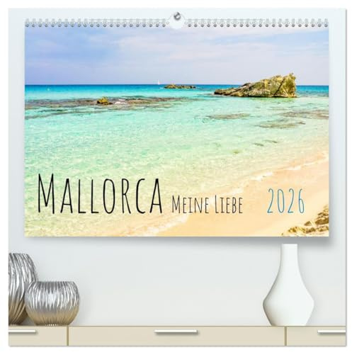 Mallorca Meine Liebe (hochwertiger Premium Wandkalender 2026 DIN A2 quer), Kunstdruck in Hochglanz: Mallorca ist die Lieblingsurlaubsinsel der Deutschen im Mittelmeer. (CALVENDO Orte)