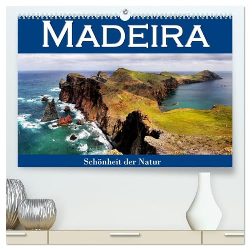 Madeira, Schönheit der Natur (hochwertiger Premium Wandkalender 2026 DIN A2 quer), Kunstdruck in Hochglanz: Genießen Sie die faszinierenden Bilder von ... Insel Madeira. (CALVENDO Orte)