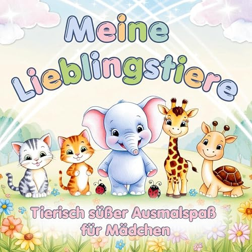 Tierischer süßer Ausmalspaß für Mädchen ab 3 Jahren - Meine Lieblingstiere: Ein kreatives Malbuch mit über 50 einzigartigen Tieren und kleinen Reimen zum Ausmalen, Entdecken und Staunen.