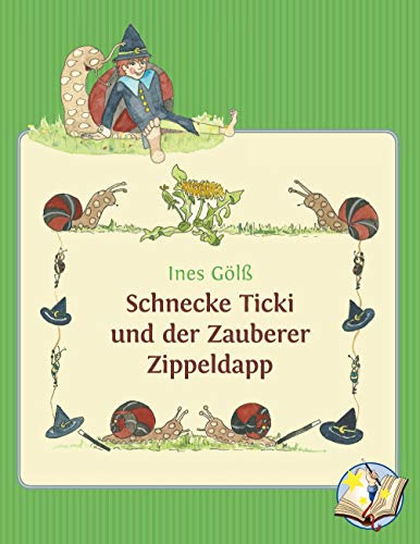 Schnecke Ticki und der Zauberer Zippeldapp: Das große Schneckenrennen