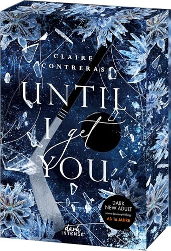 Until I Get You (Fairview Hockey, Band 1): Fesselnde Possessive Romance ab 16 Jahren - Der perfekte Mix aus Eishockey und Spice - Mit exklusivem Lesezeichen und Farbschnitt in der 1. Auflage